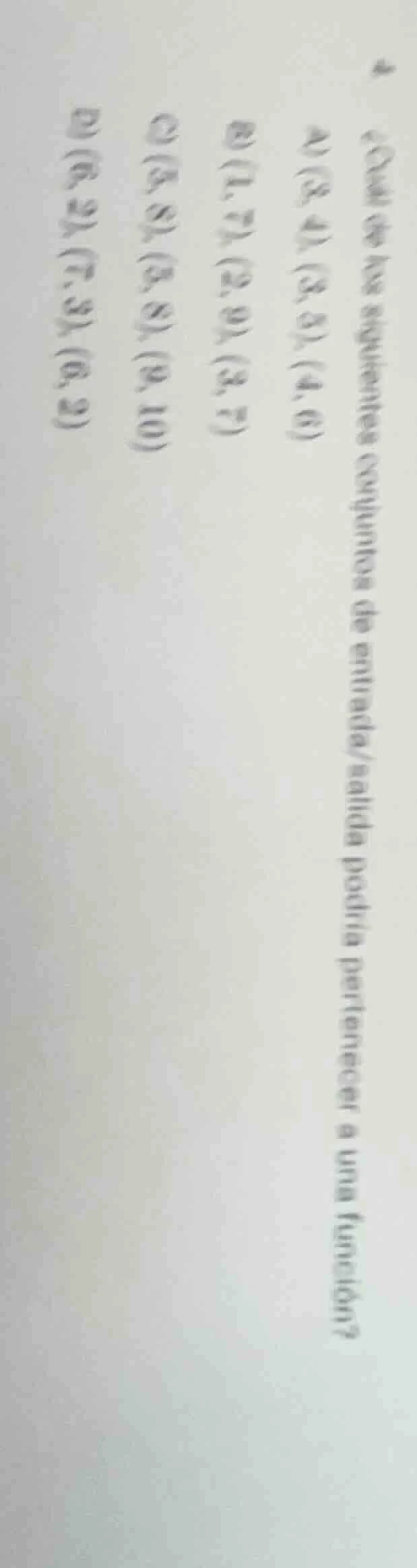 4. ¿cuál de los siguientes conjuntos de entrada/salida podría pertenece…