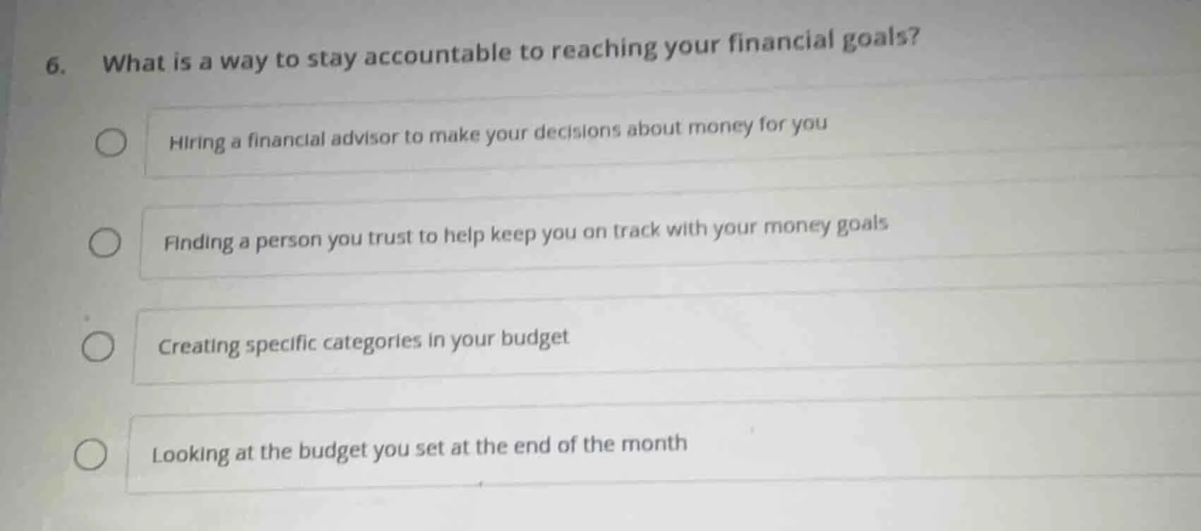 6. what is a way to stay accountable to reaching your financial goals? …