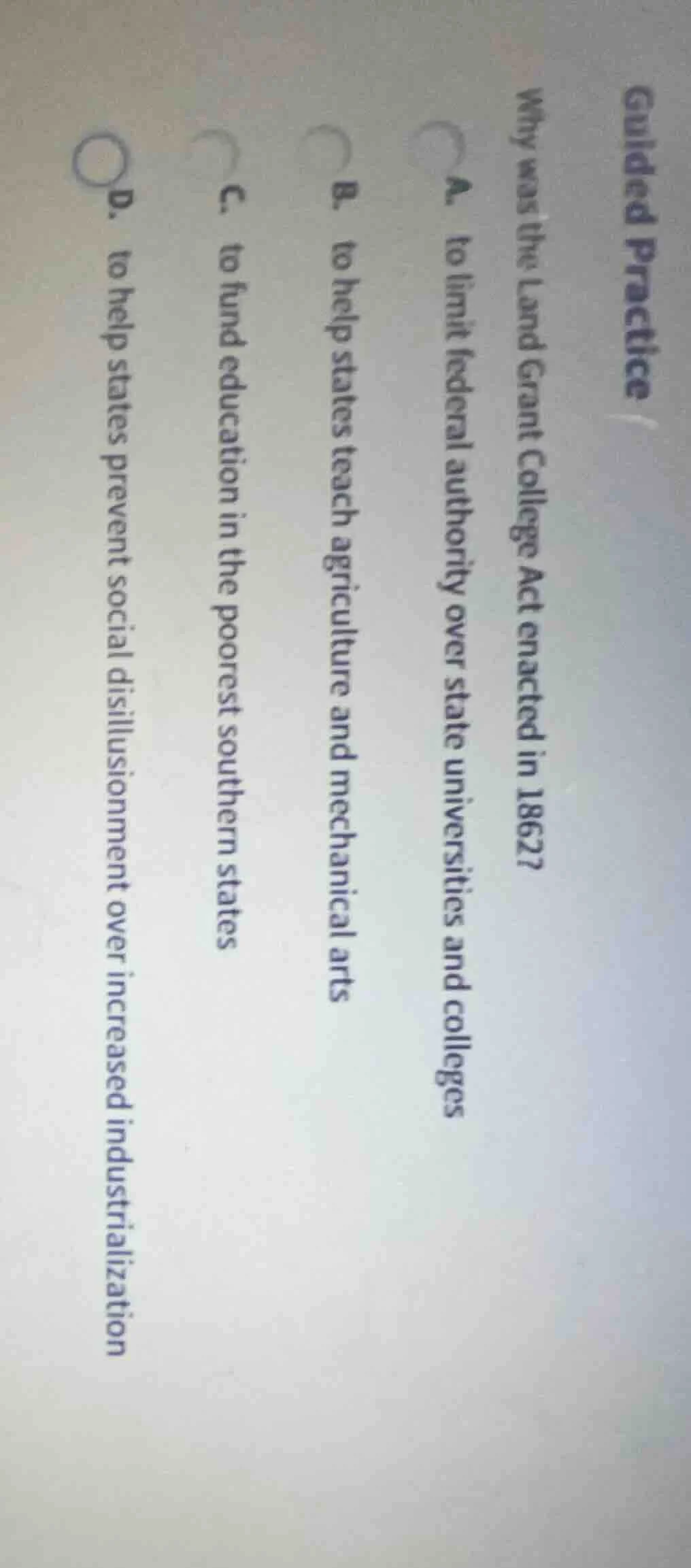 guided practice why was the land grant college act enacted in 1862? a. …