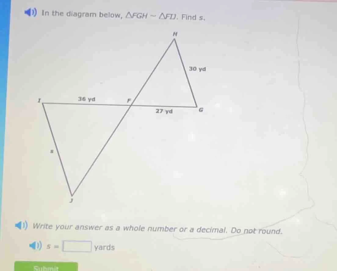 1) in the diagram below, $\triangle fgh sim \triangle fij$. find $s$. 3…
