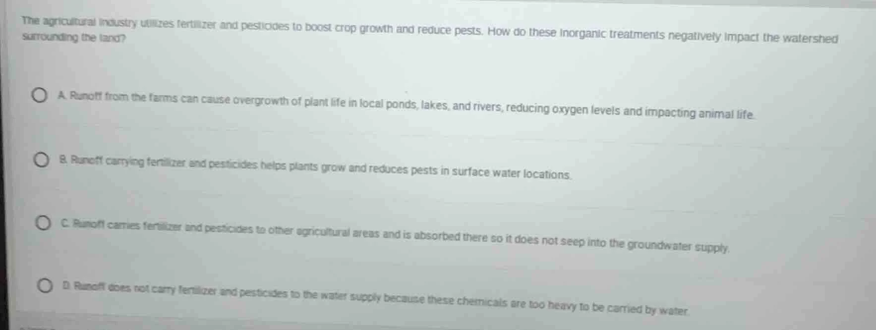 the agricultural industry utilizes fertilizer and pesticides to boost c…