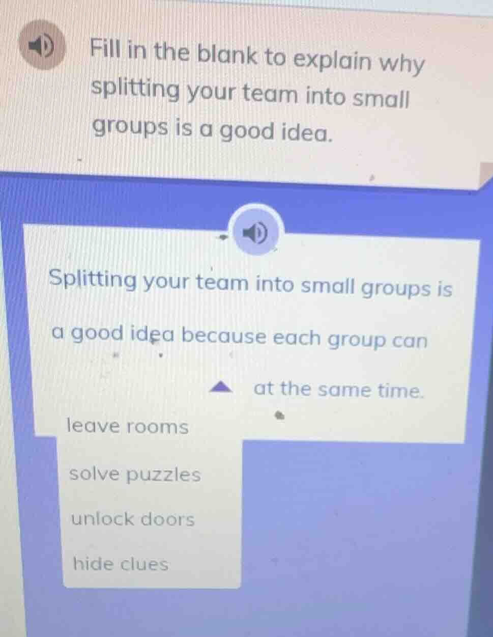 fill in the blank to explain why splitting your team into small groups …