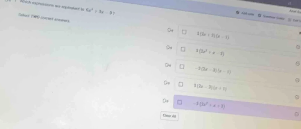 which expressions are equivalent to $6x^{2}+3x - 9$? select two correct…