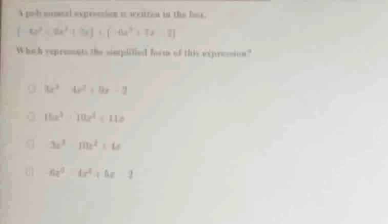 a polynomial expression is written in the box. $(-4x^{3}+9x^{2}+5x)+(-6…