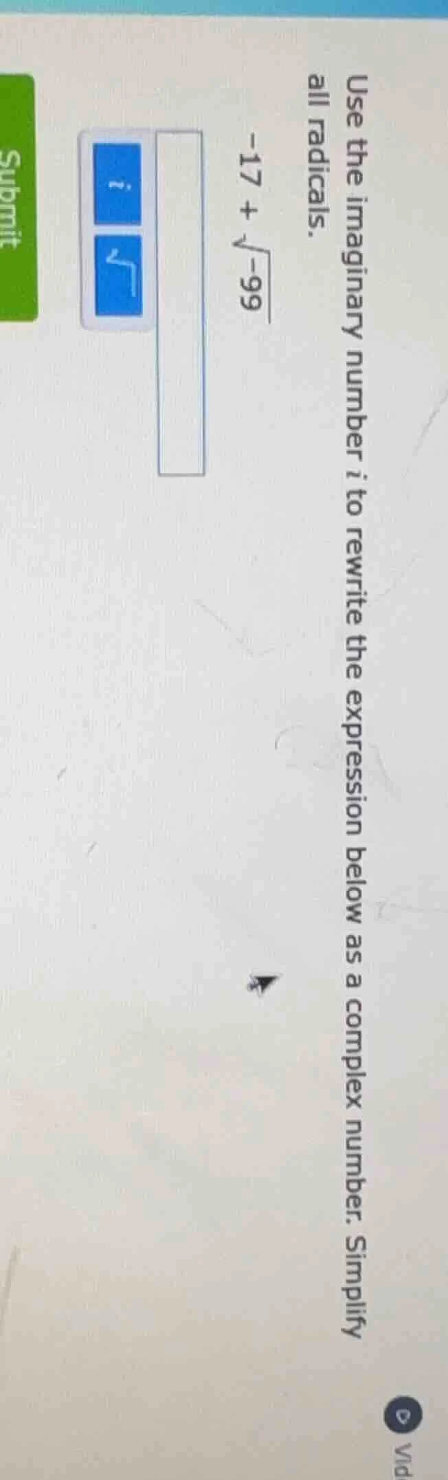use the imaginary number $i$ to rewrite the expression below as a compl…