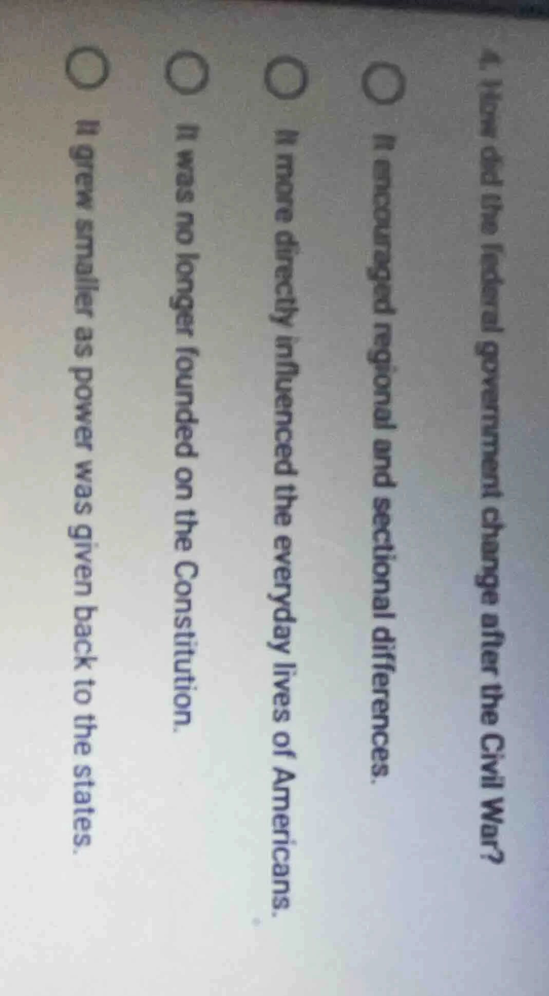 4. how did the federal government change after the civil war?○ it encou…