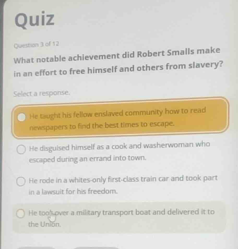 quiz question 3 of 12 what notable achievement did robert smalls make i…