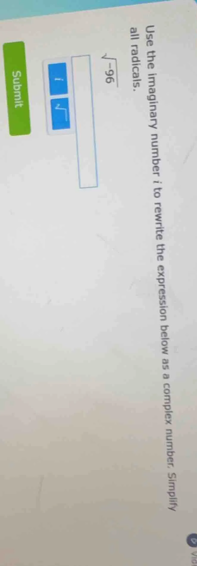 use the imaginary number $i$ to rewrite the expression below as a compl…