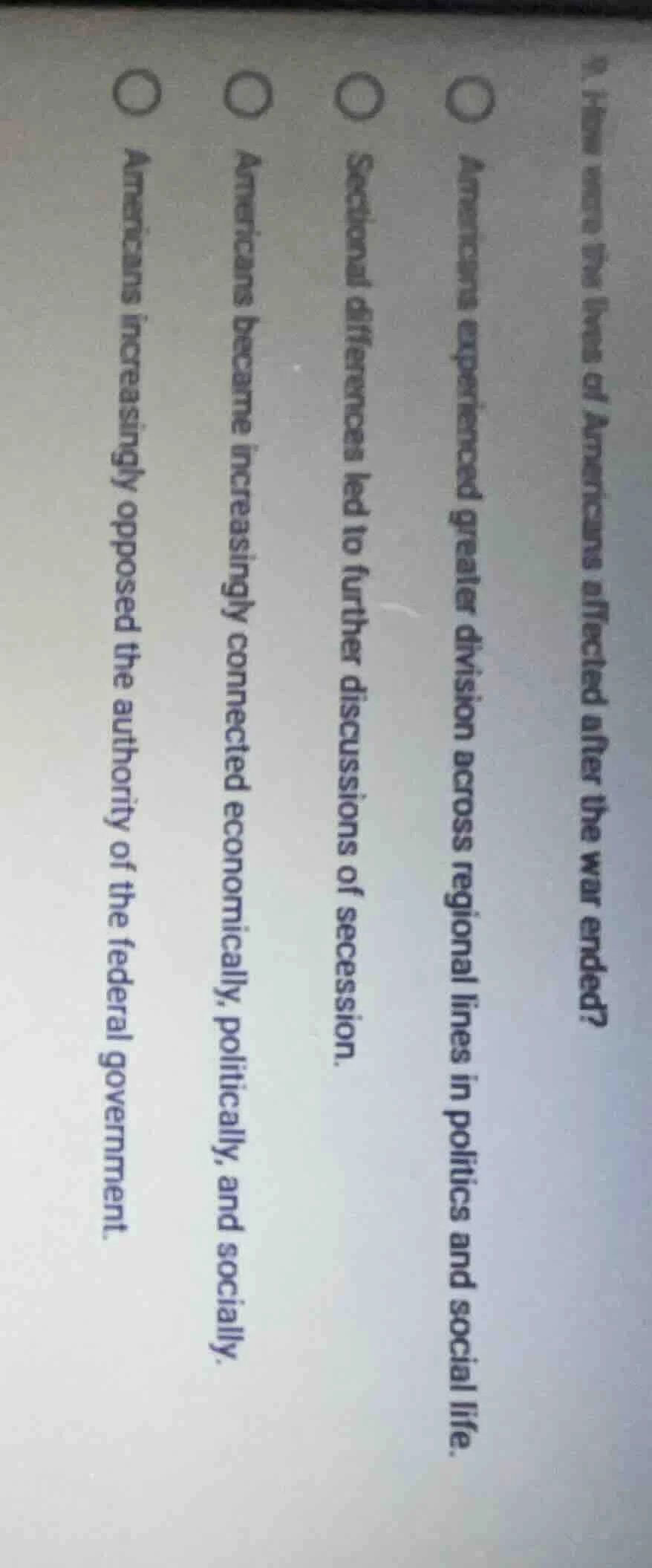 9. how were the lives of americans affected after the war ended?○ ameri…