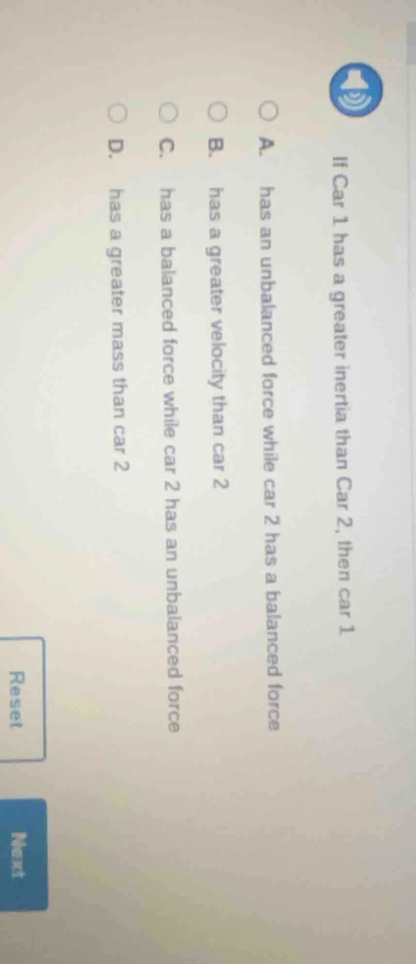if car 1 has a greater inertia than car 2, then car 1 a. has an unbalan…
