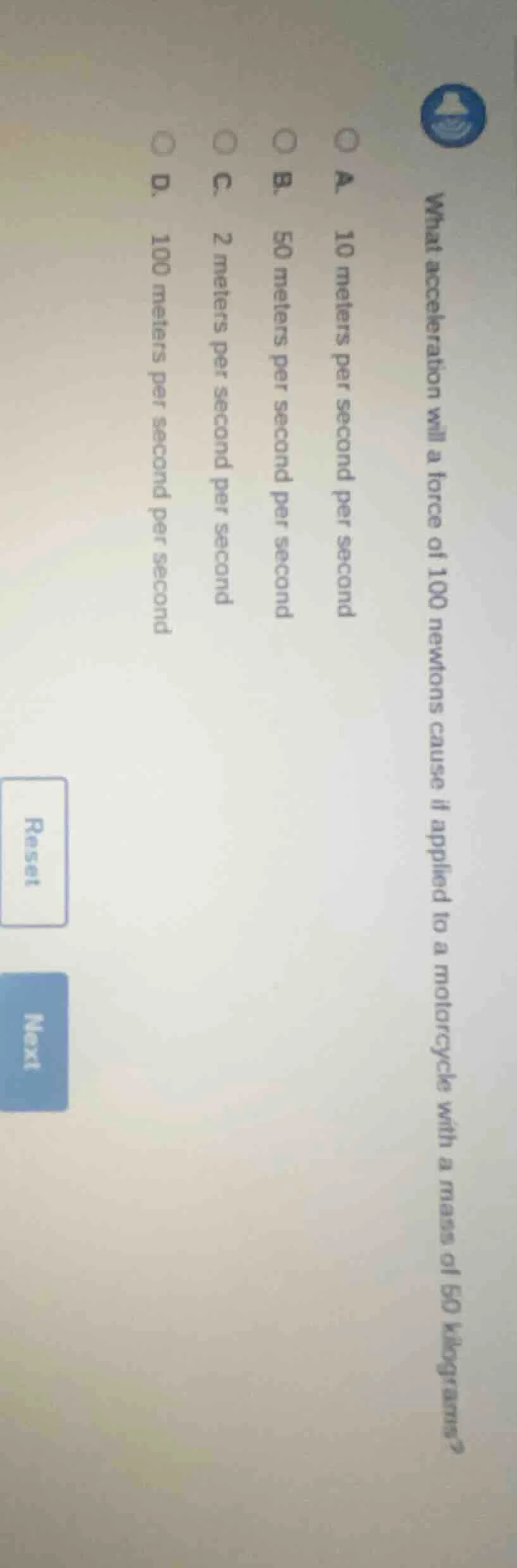 what acceleration will a force of 100 newtons cause if applied to a mot…