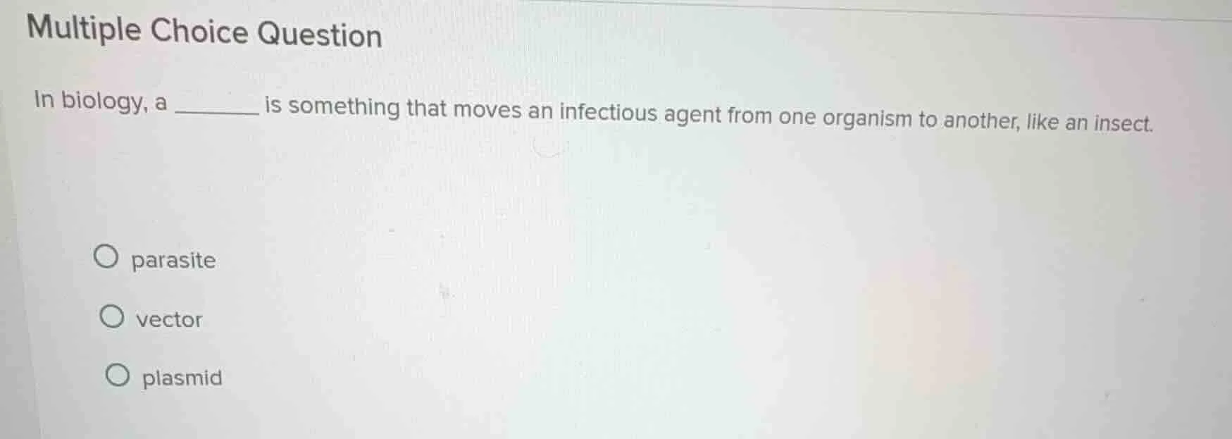 multiple choice question in biology, a _______ is something that moves …