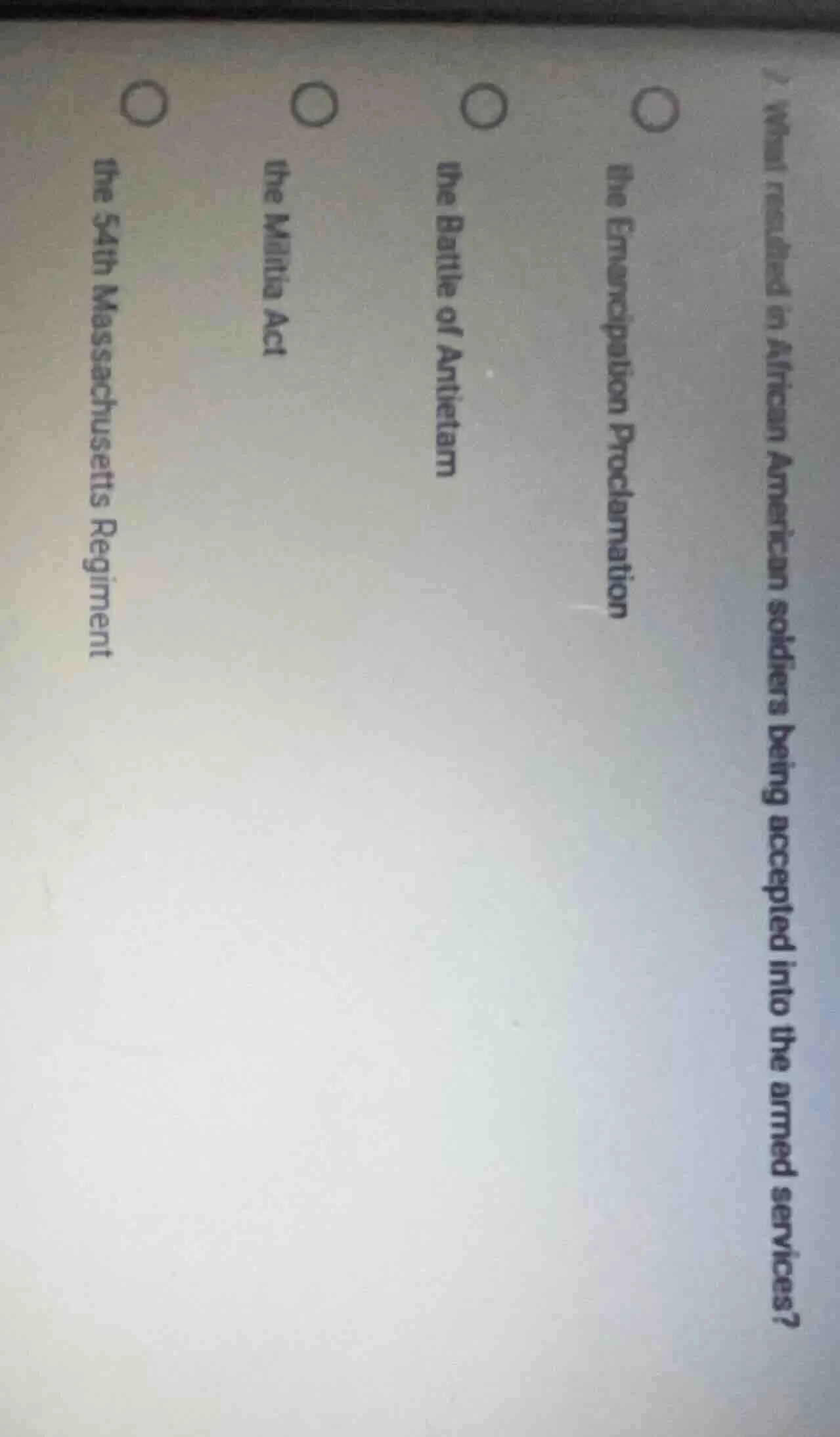 7. what resulted in african american soldiers being accepted into the a…