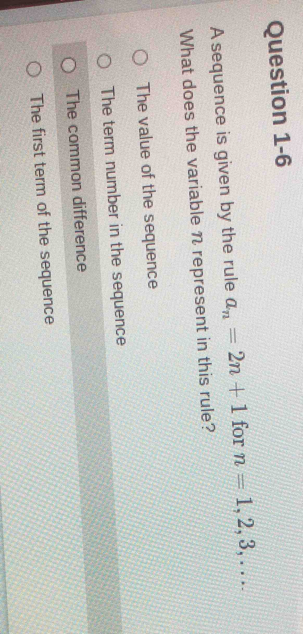 question 1-6 a sequence is given by the rule $a_n = 2n + 1$ for $n = 1,…