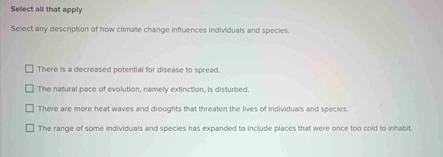 select all that apply select any description of how climate change infl…