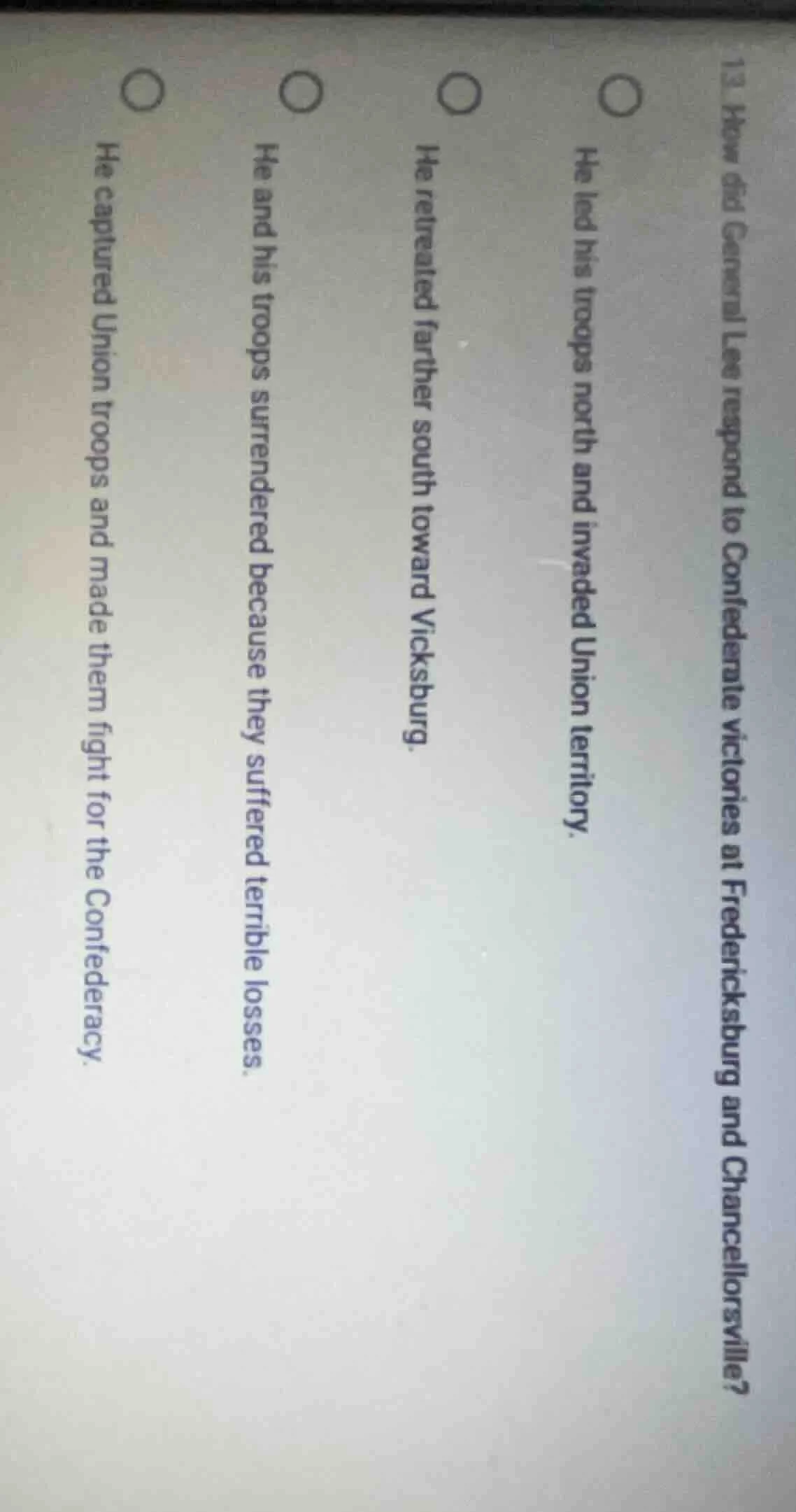 13. how did general lee respond to confederate victories at fredericksb…