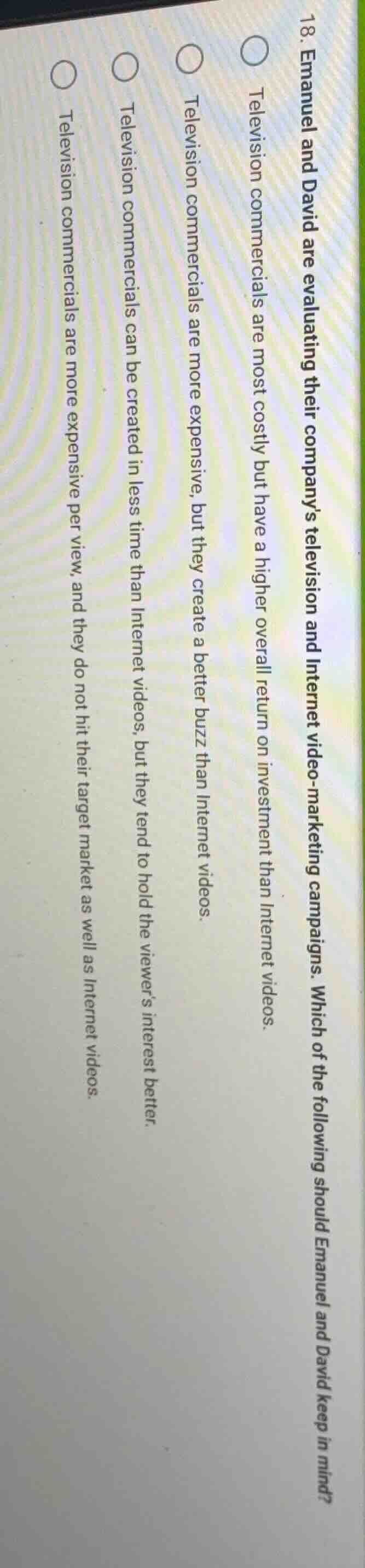 18. emanuel and david are evaluating their companys television and inte…
