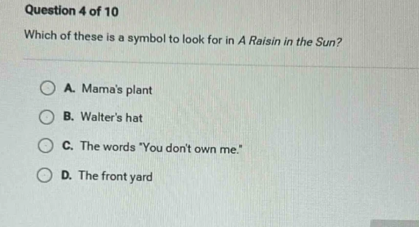 question 4 of 10 which of these is a symbol to look for in a raisin in …