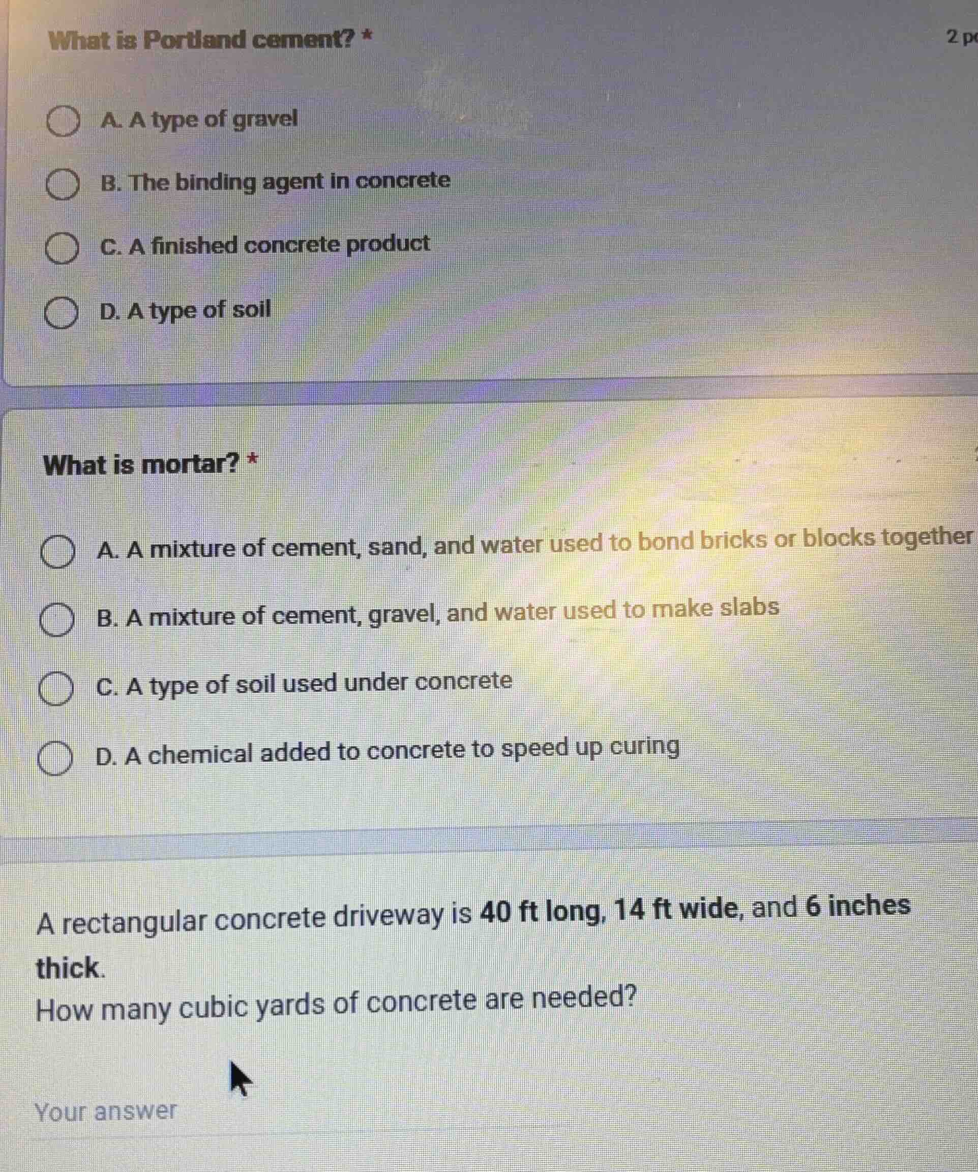 what is portland cement? * a. a type of gravel b. the binding agent in …