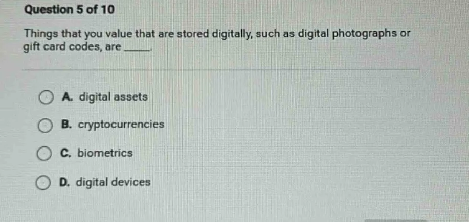 question 5 of 10 things that you value that are stored digitally, such …
