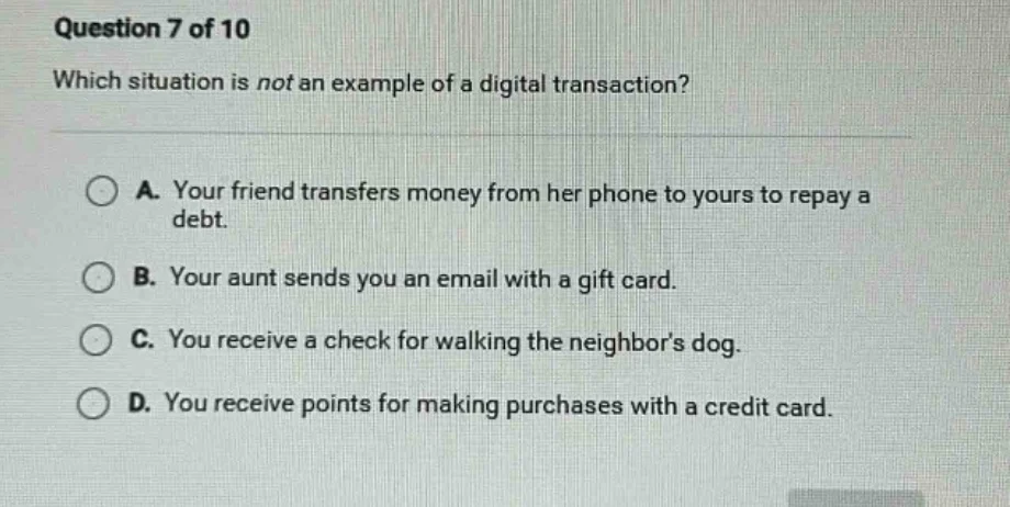 question 7 of 10 which situation is not an example of a digital transac…