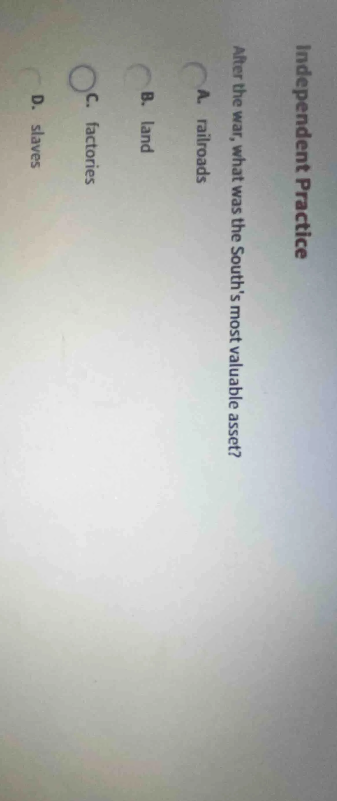 independent practice after the war, what was the souths most valuable a…