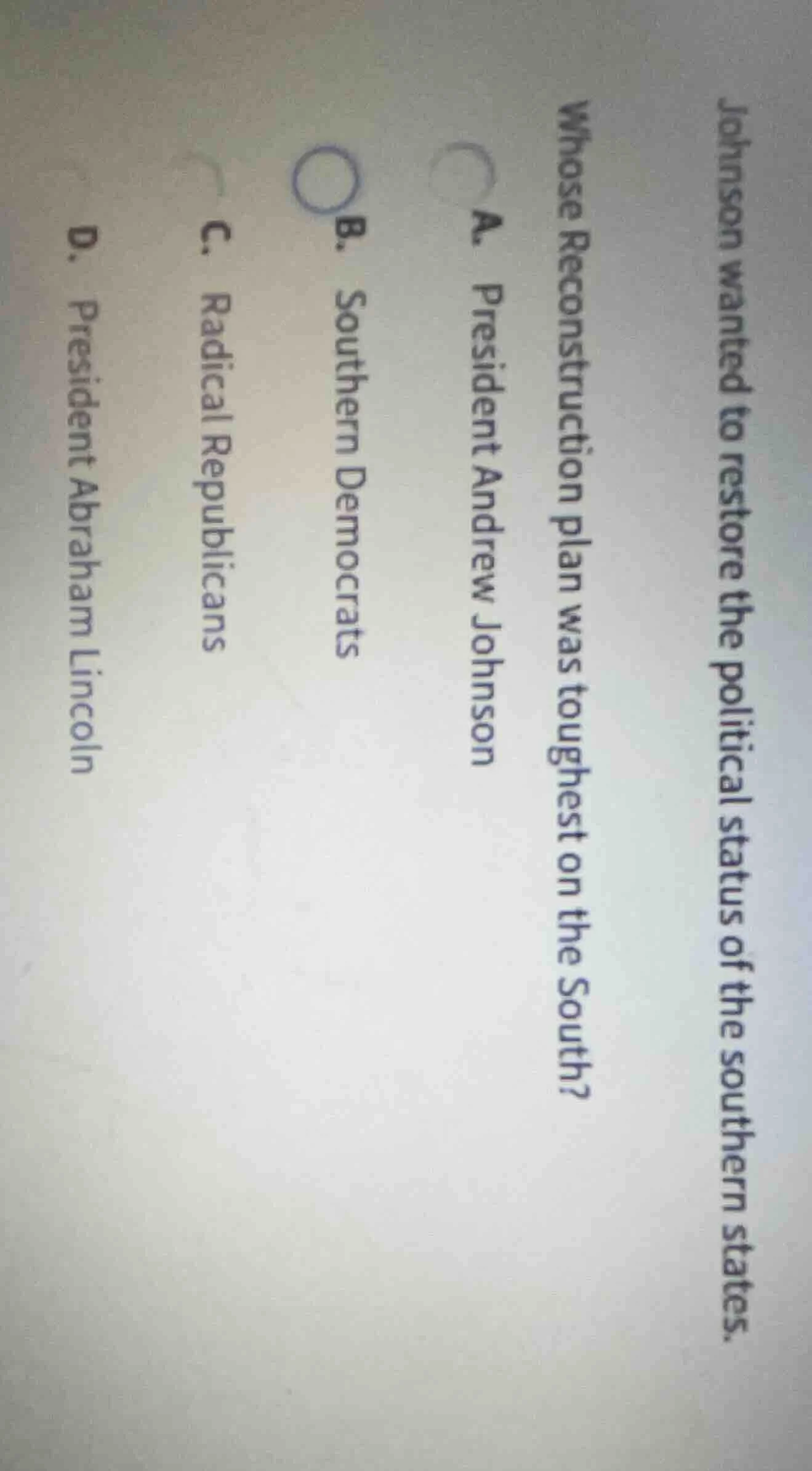 johnson wanted to restore the political status of the southern states. …