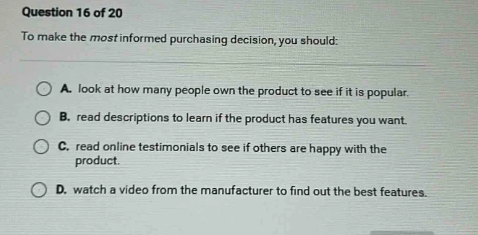 question 16 of 20 to make the most informed purchasing decision, you sh…