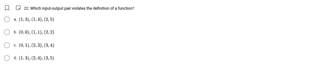 22. which input-output pair violates the definition of a function? a. (…