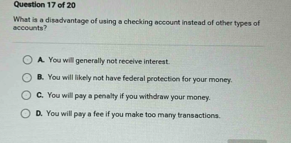 question 17 of 20 what is a disadvantage of using a checking account in…