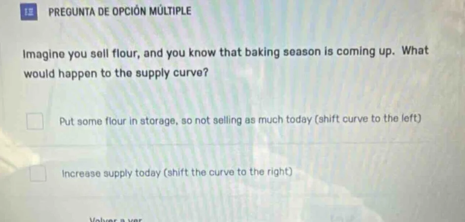pregunta de opción múltiple imagine you sell flour, and you know that b…