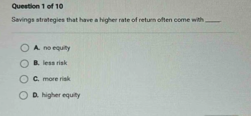 question 1 of 10 savings strategies that have a higher rate of return o…