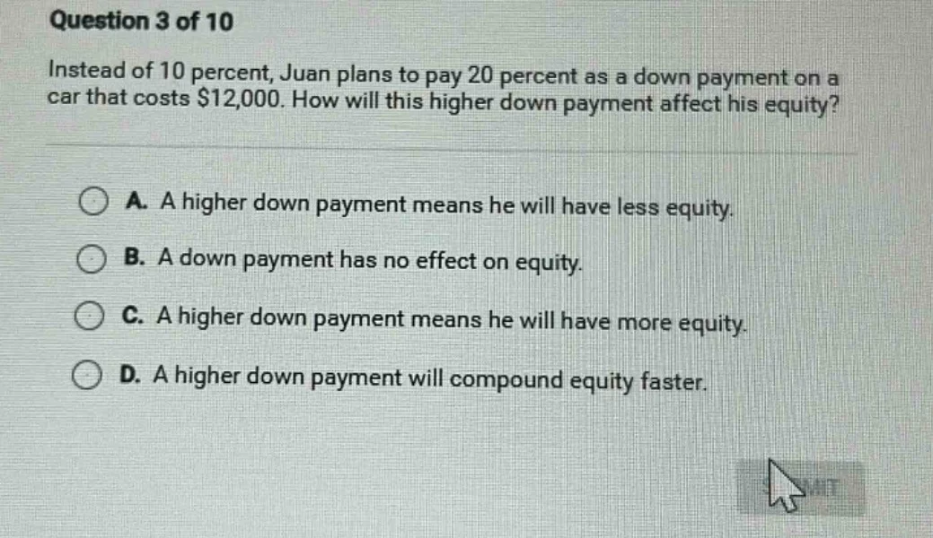 question 3 of 10 instead of 10 percent, juan plans to pay 20 percent as…