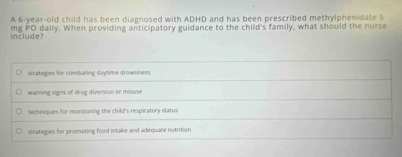a 6-year-old child has been diagnosed with adhd and has been prescribed…