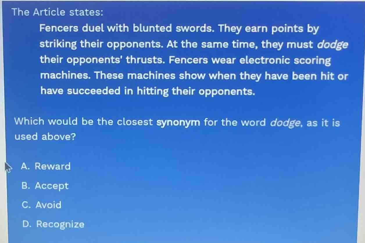 the article states: fencers duel with blunted swords. they earn points …