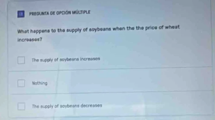 pregunta de opción múltiple what happens to the supply of soybeans when…