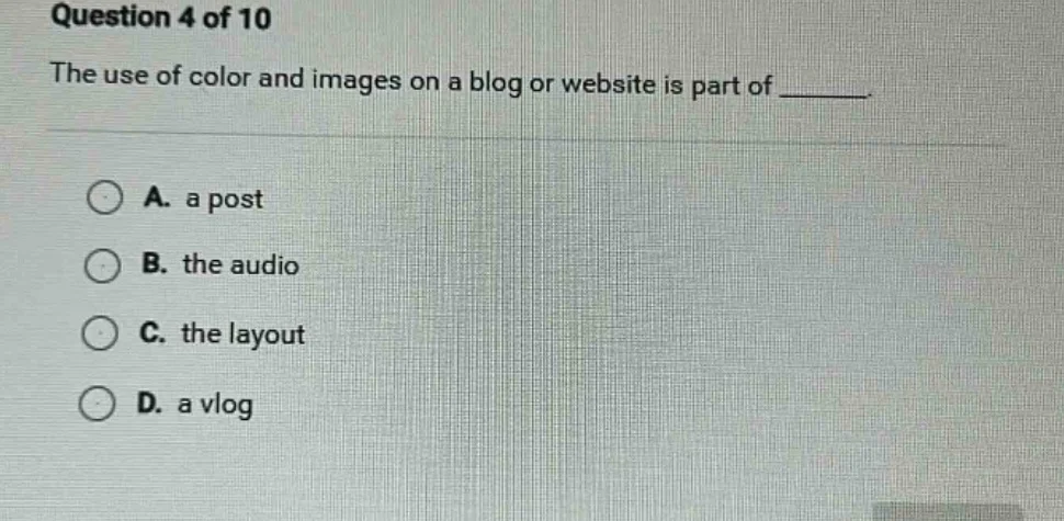question 4 of 10 the use of color and images on a blog or website is pa…