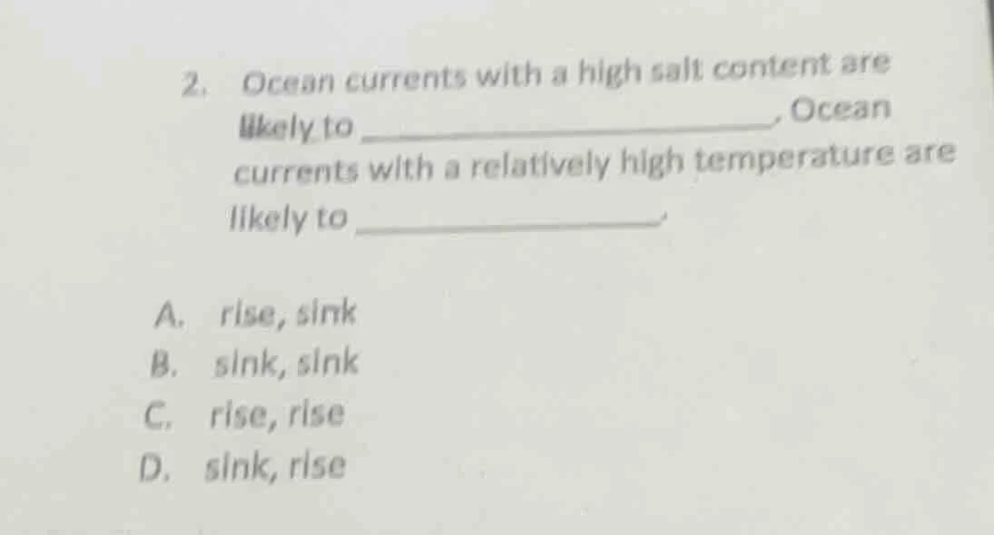 2. ocean currents with a high salt content are likely to ______________…