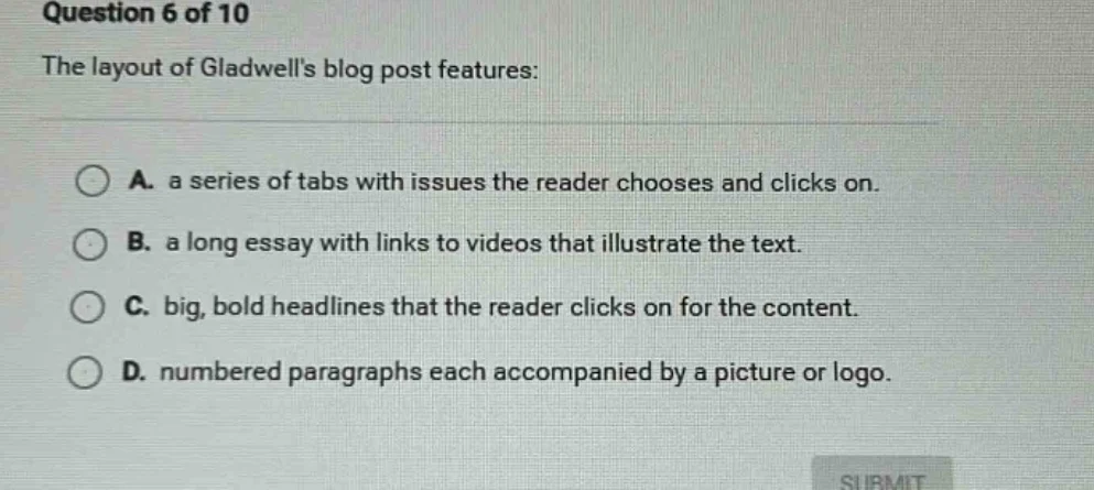 question 6 of 10 the layout of gladwells blog post features: a. a serie…