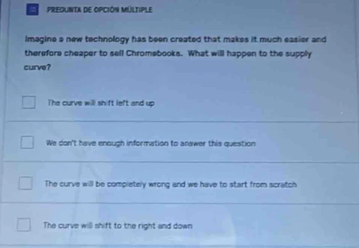 pregunta de opción múltiple imagine a new technology has been created t…