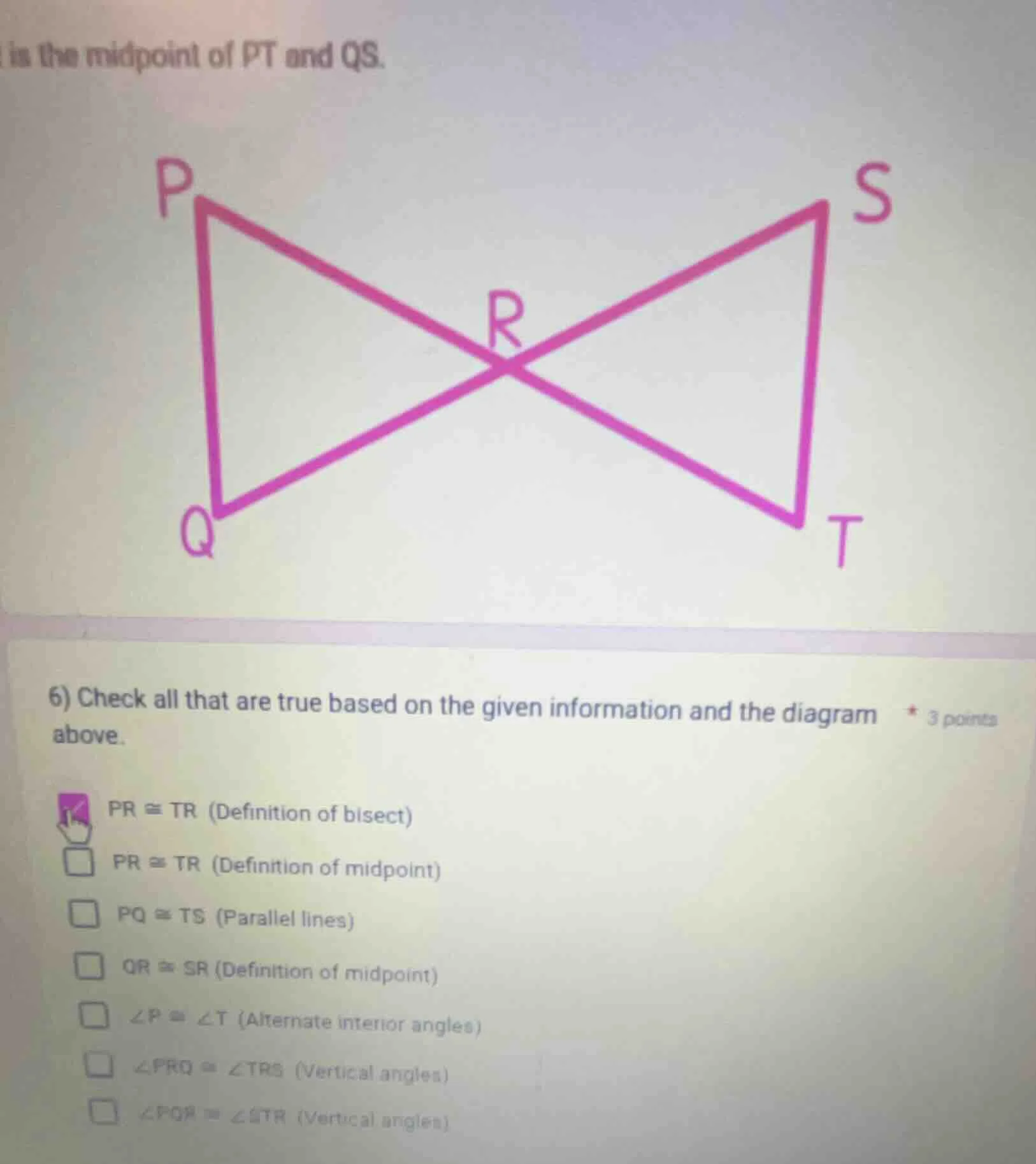 r is the midpoint of pt and qs. 6) check all that are true based on the…