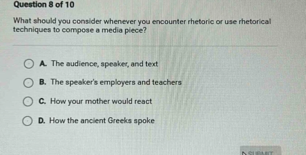 question 8 of 10 what should you consider whenever you encounter rhetor…