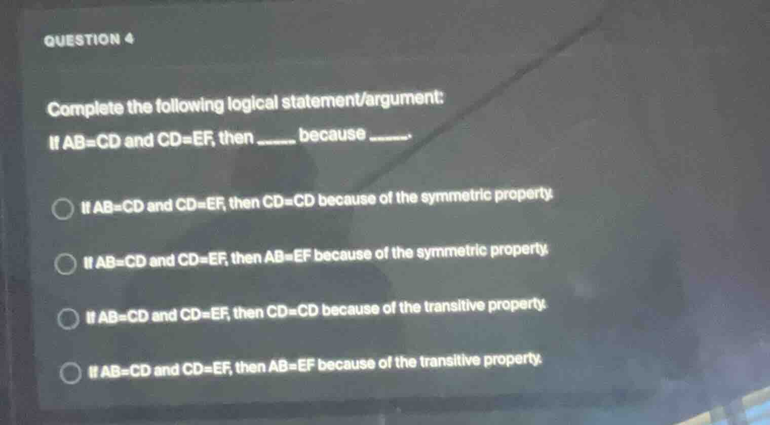 question 4 complete the following logical statement/argument: if ab=cd …