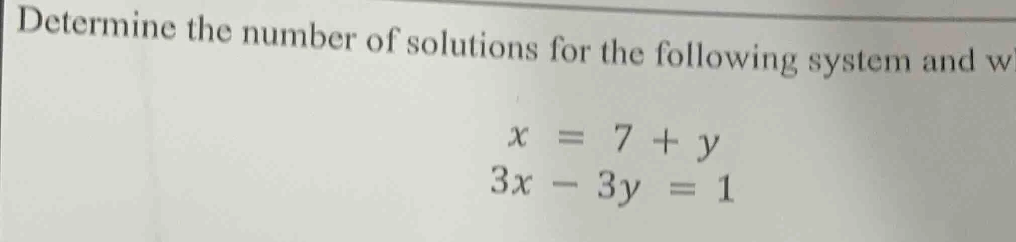 determine the number of solutions for the following system and w $x = 7…
