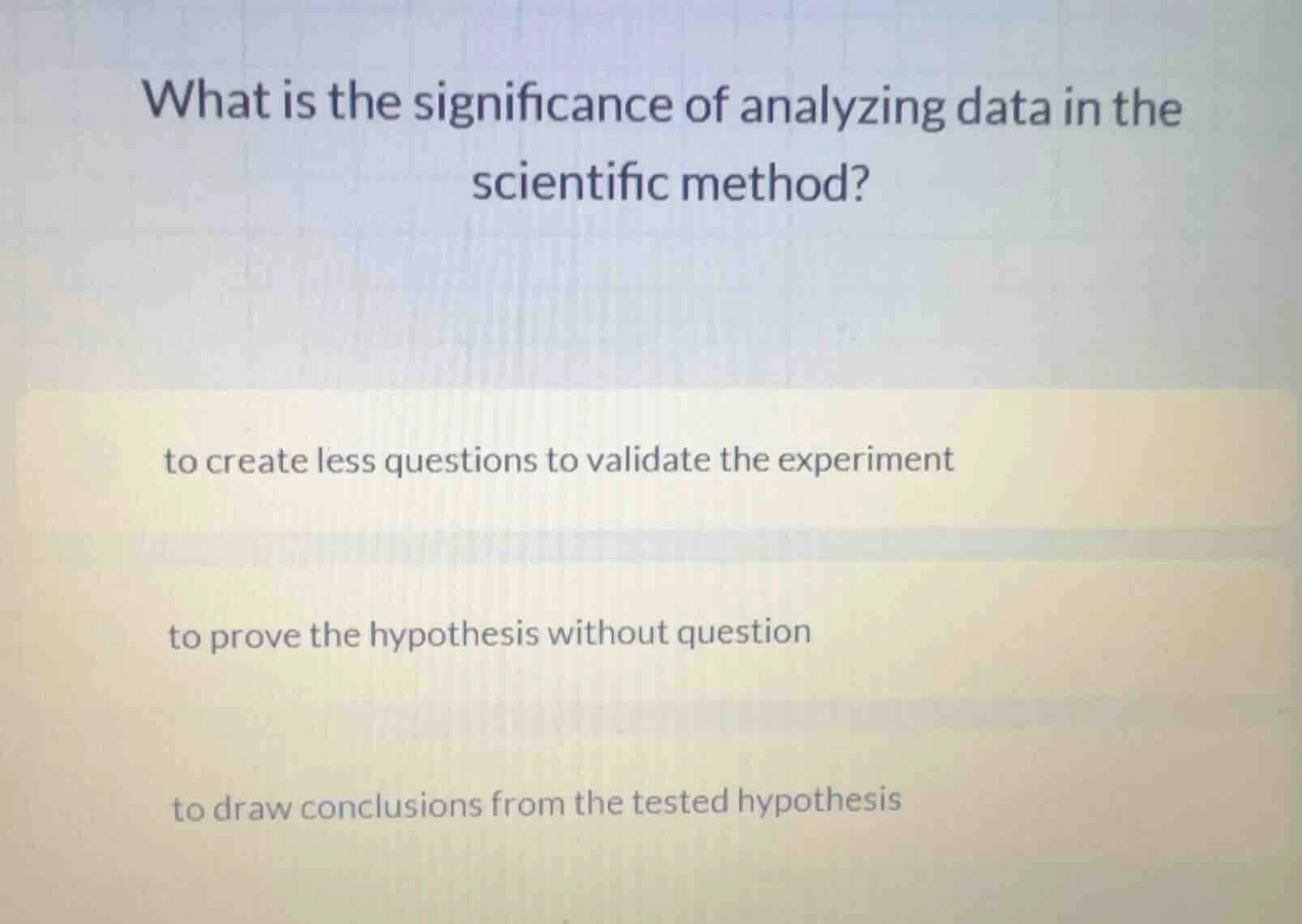 what is the significance of analyzing data in the scientific method? to…