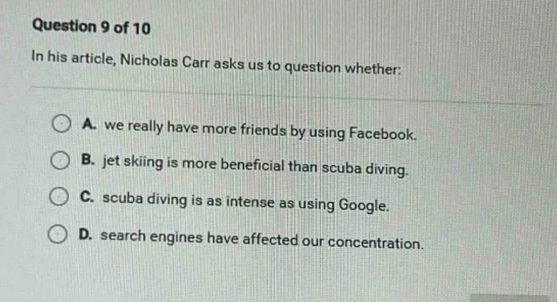question 9 of 10 in his article, nicholas carr asks us to question whet…