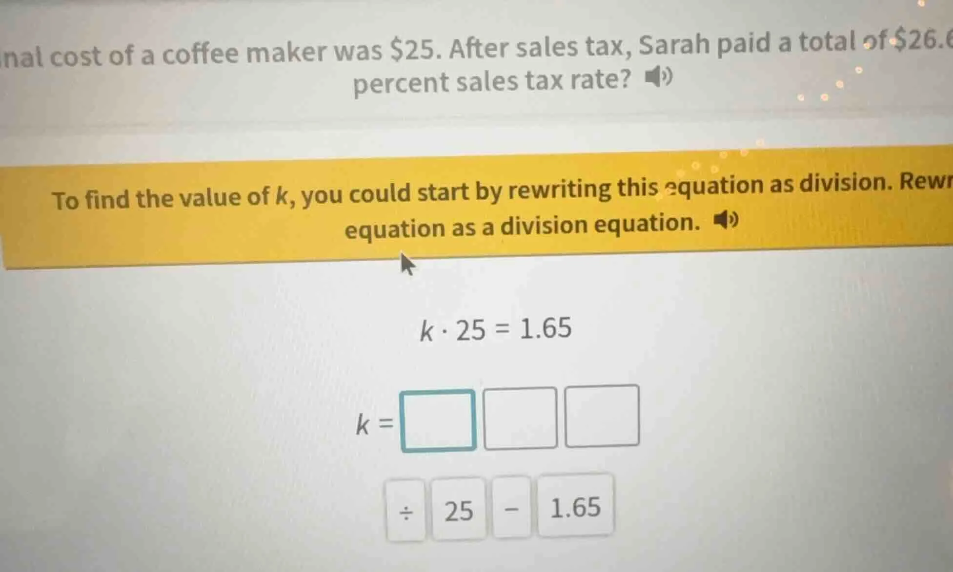 nal cost of a coffee maker was $25. after sales tax, sarah paid a total…