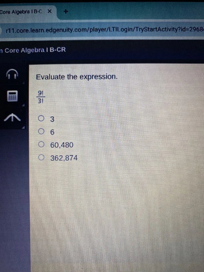 evaluate the expression.$\frac{9!}{3!}$○ 3○ 6○ 60,480○ 362,874