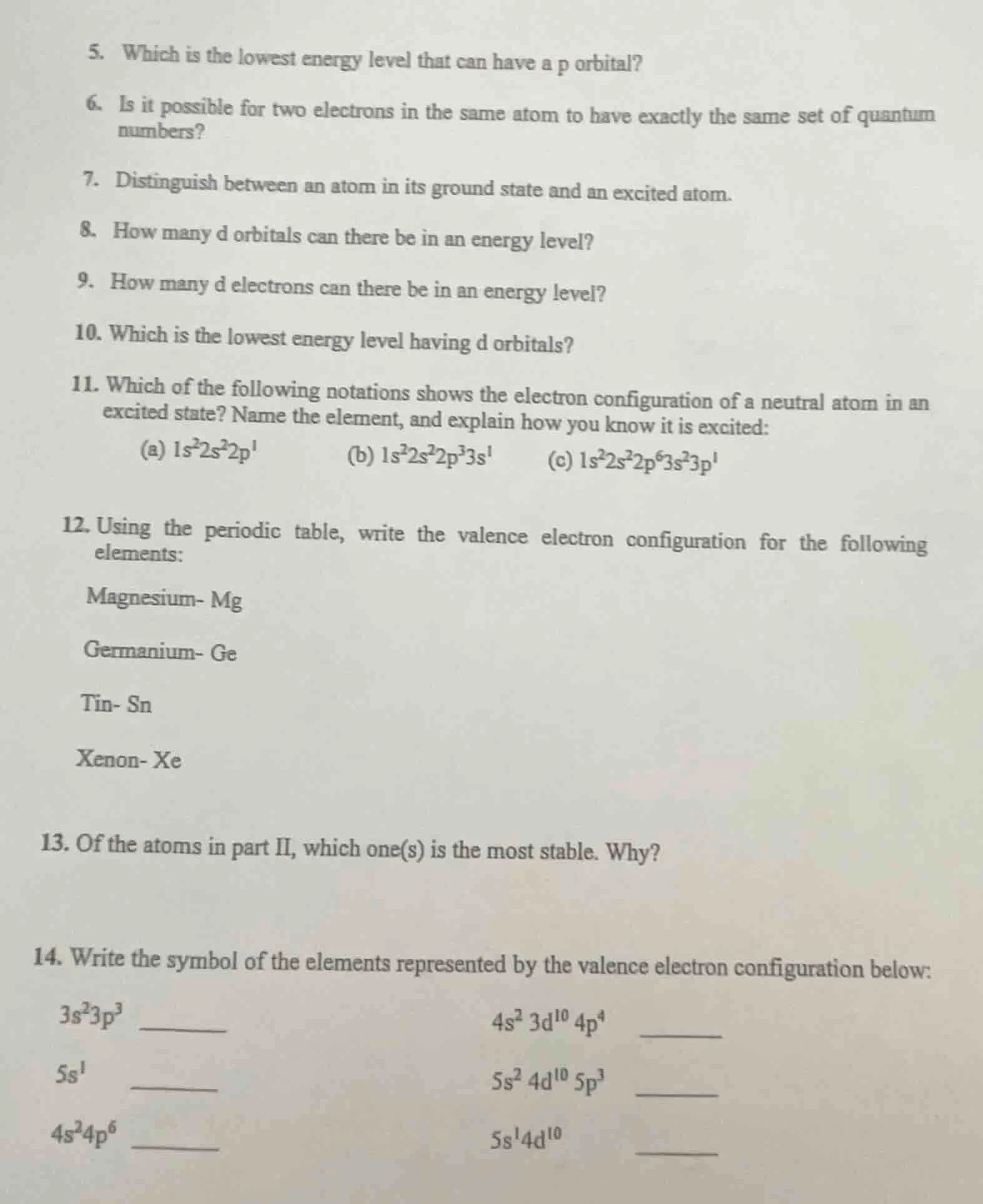 5. which is the lowest energy level that can have a p orbital? 6. is it…