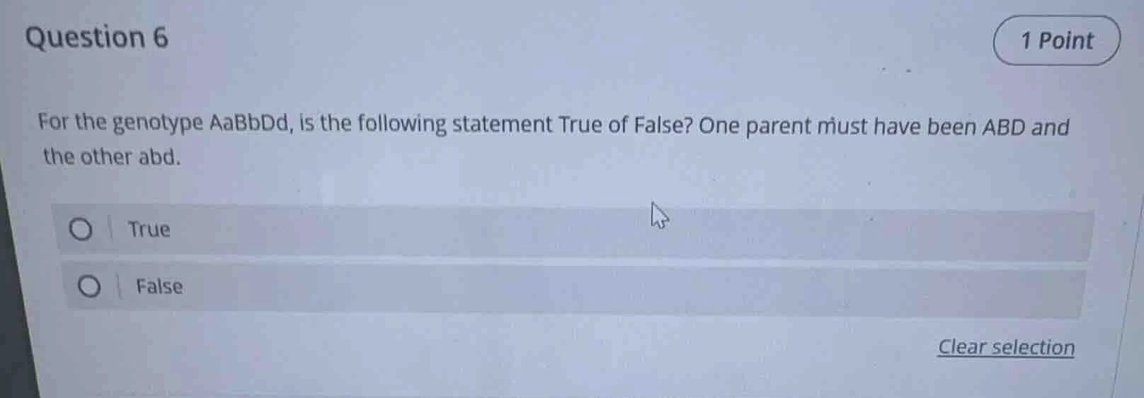 question 6 1 point for the genotype aabbdd, is the following statement …